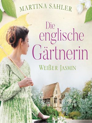 cover image of Die englische Gärtnerin--Weißer Jasmin